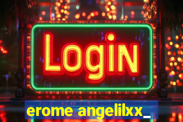 erome angelilxx_